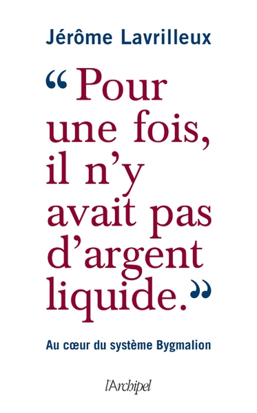 "pour une fois, il n'y avait pas d'argent liquide" - au coeur du système bygmalion - Image principale