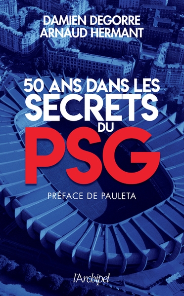 50 ans dans les secrets du psg - Image principale