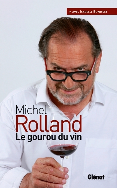 Michel rolland le gourou du vin - Image principale