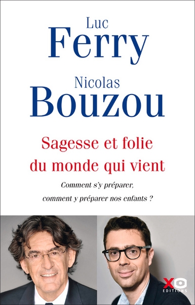 Sagesse et folie du monde qui vient - comment s'y préparer, comment y préparer nos enfants ? - Image principale