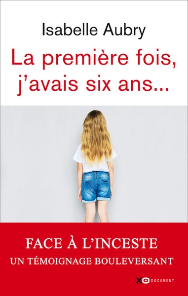 La première fois, j'avais six ans - édition revue et augmentée - Image principale