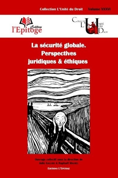 La sécurité globale. perspectives juridiques & éthiques - Image principale