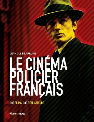 Le cinéma policier français - 100 films, 100 réalisateurs - Image principale