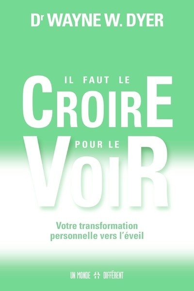 Il faut le croire pour le voir - votre transformation personnelle vers l'éveil - Image principale