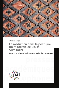 La médiation dans la politique multilatérale de blaise compaoré - Image principale