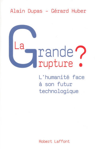 La grande rupture ? l'humanité face à son futur technologique - Image principale