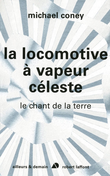 La locomotive à vapeur céleste - le chant de la terre - tome 2 - ne - Image principale