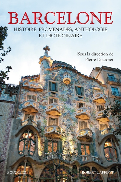 Barcelone - histoire, promenades, anthologie et dictionnaire - Image principale