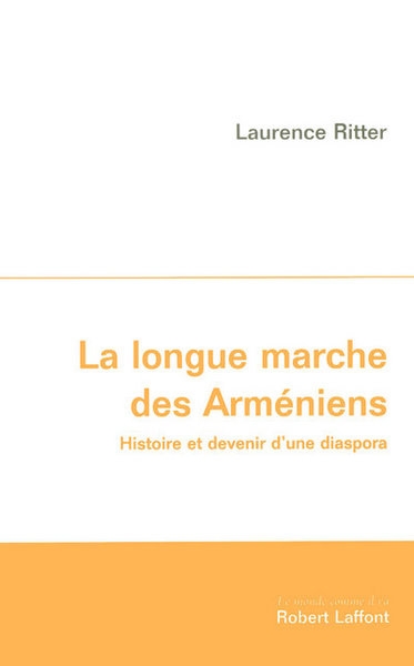 La longue marche des arméniens histoire et devenir d'une diaspora - Image principale