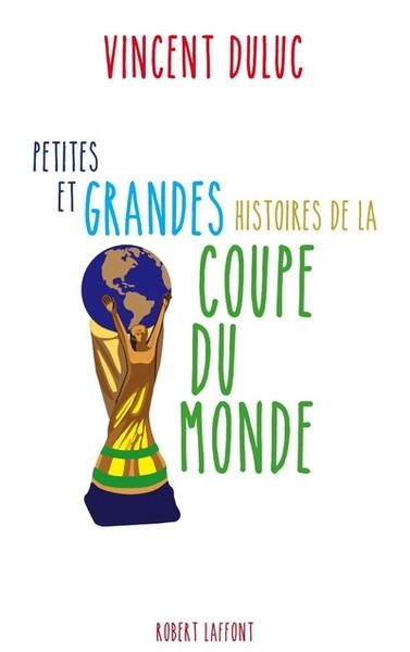 Petites et grandes histoires de la coupe du monde - Image principale