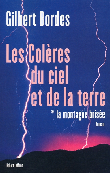 La montagne brisée - tome 1 - les colères du ciel et de la terre - Image principale