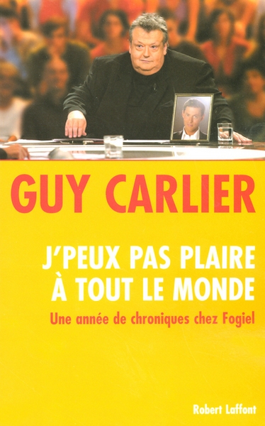 J'peux pas plaire à tout le monde une année de chroniques chez fogiel - Image principale