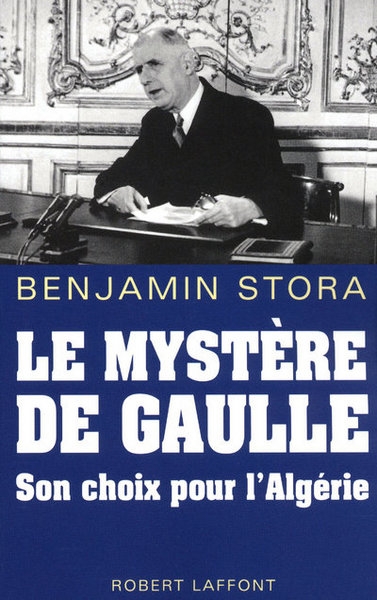 Le mystère de gaulle son choix pour l'algérie - Image principale