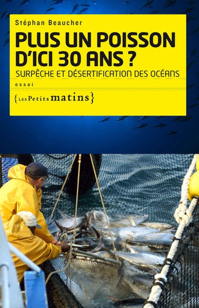 Plus un poisson d'ici 30 ans ? surpêche et désertification des océans - Image principale