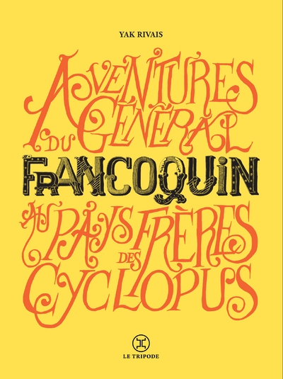 Aventures du général francoquin au pays des frères cyclopus - Image principale